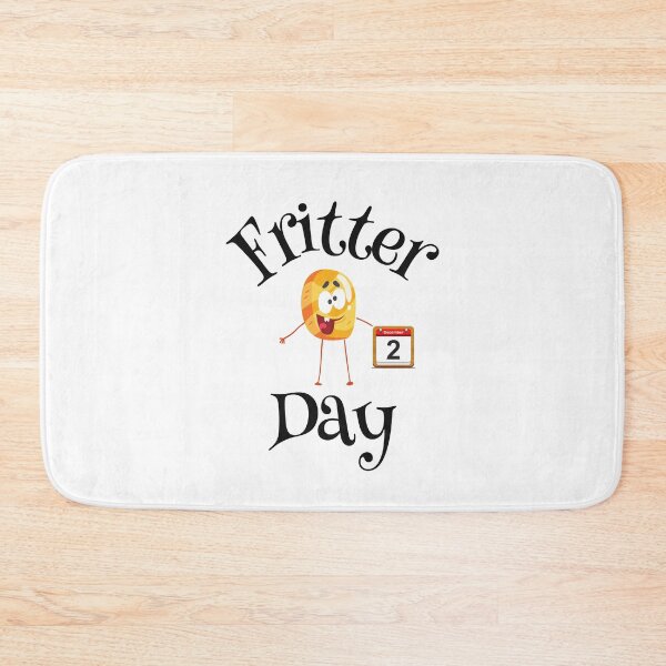 Item preview, National Fritter Day, Fritter Day designed and sold by SportyDogShop.