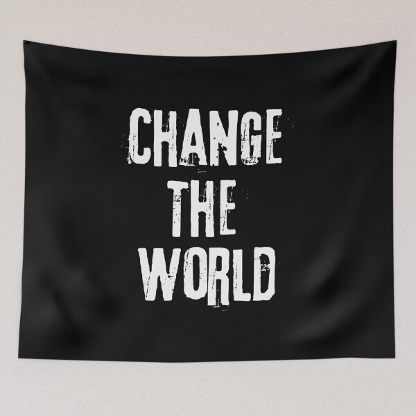 Item preview, Change The World White Text Design designed and sold by EarthArtDesigns.