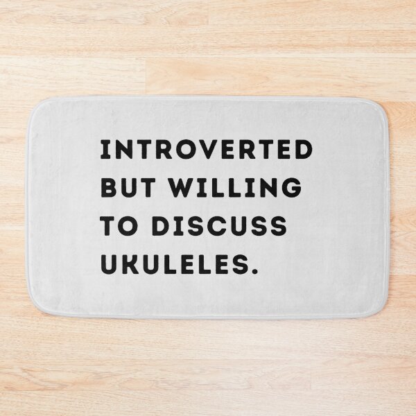 Item preview, Introverted But Willing To Discuss Ukuleles designed and sold by GasparArts.
