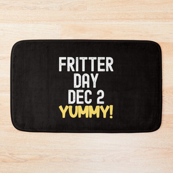 Item preview, National Fritter Day, Fritter Day designed and sold by SportyDogShop.