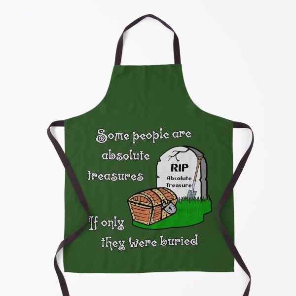 Item preview, Some people are absolute treasures. If only they were buried. designed and sold by SolidEarthArt.