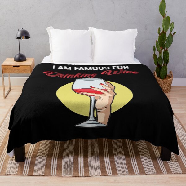 Item preview, I am Famous for drinking Wine Funny Red Wine Lover Drinker  designed and sold by Rzelemenz.