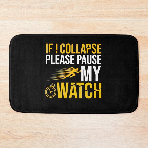 Item preview, If I Collapse Please Pause My Watch designed and sold by Raminovitch.