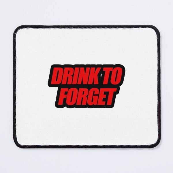Item preview, Drink to Forget designed and sold by Brookerino.
