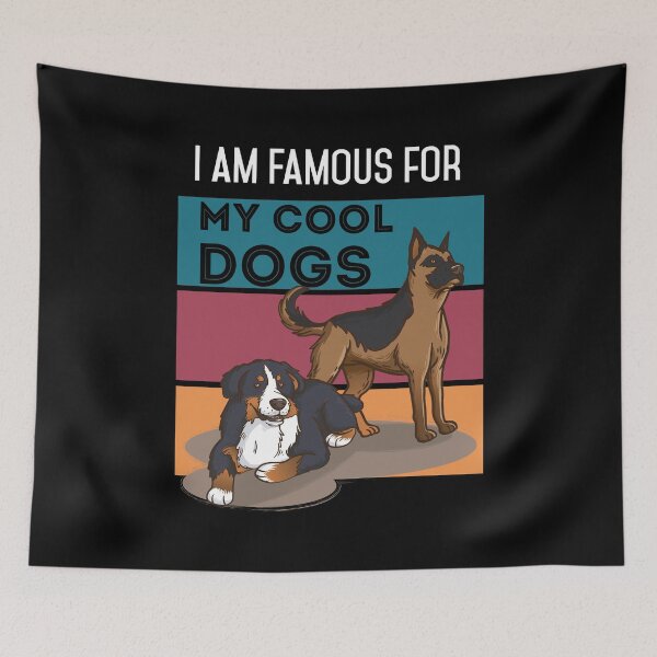 Item preview, I am Famous for my Cool Dogs Vintage Dog lover Dog Owner   designed and sold by Rzelemenz.