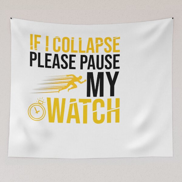Item preview, If I Collapse Please Pause My Watch - Funny Running designed and sold by Raminovitch.