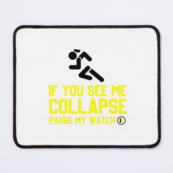 Item preview, If You See Me Collapse Pause My Watch - Funny Running designed and sold by Raminovitch.