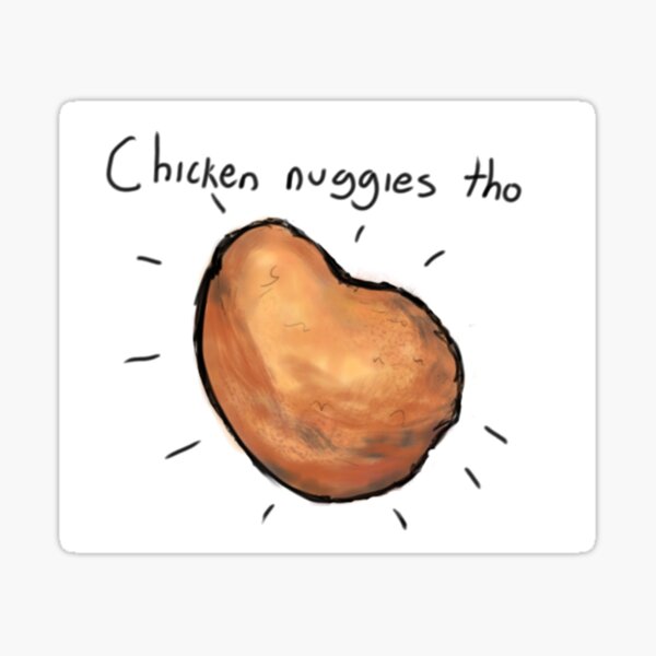 Chicken Nuggies Stickers For Sale Redbubble