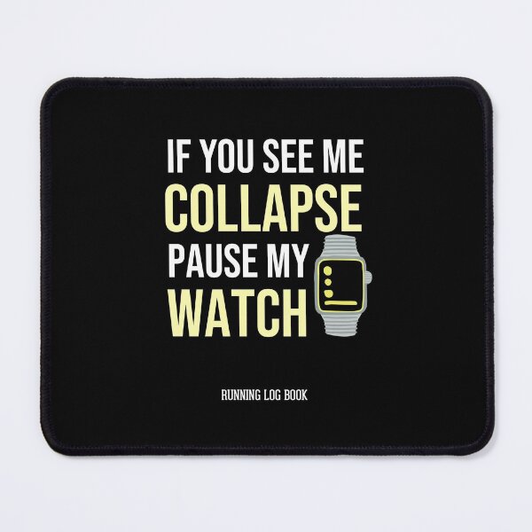 Item preview, If You See Me Collapse Pause My Watch Funny Running Log Book Gift Ideas for Runner Lover Men and Women designed and sold by Raminovitch.