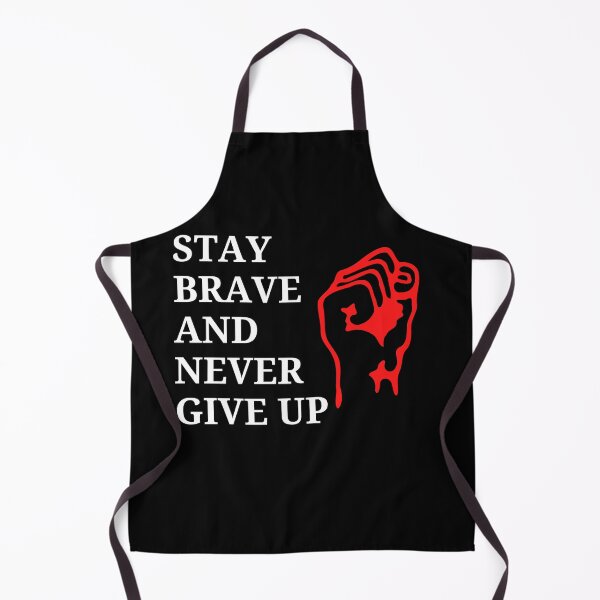 Item preview, Stay Brave And Never Give Up, Honoring all who served, 11 November, Best Idea, labor day designed and sold by Dogpleasworld.
