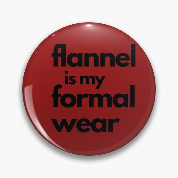 Item preview, Flannel is my formal wear  designed and sold by FlyingFennec.
