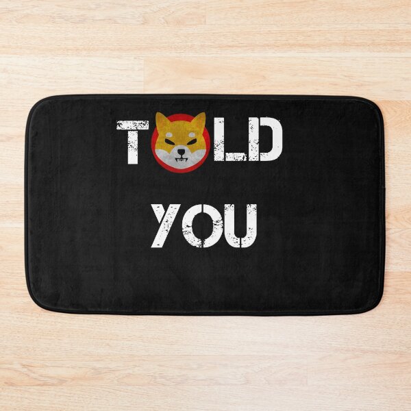 Item preview, Told You Shiba Inu Crypto Currency Design designed and sold by Funny-Tees4U.