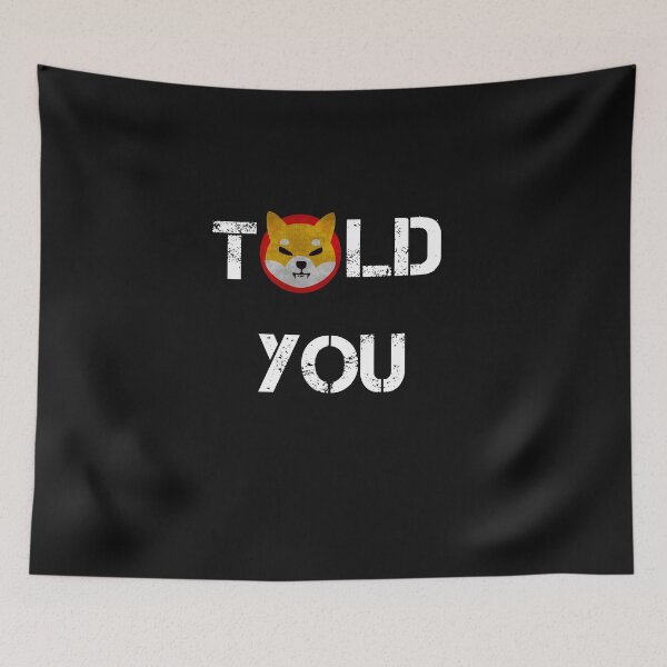 Item preview, Told You Shiba Inu Crypto Currency Design designed and sold by Funny-Tees4U.