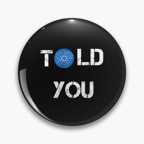 Artikelvorschau, Ich habe dir Cardano Crypto Currency Design gesagt entworfen und verkauft von Funny-Tees4U.