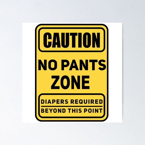 No Pants Zone - Yellow Poster