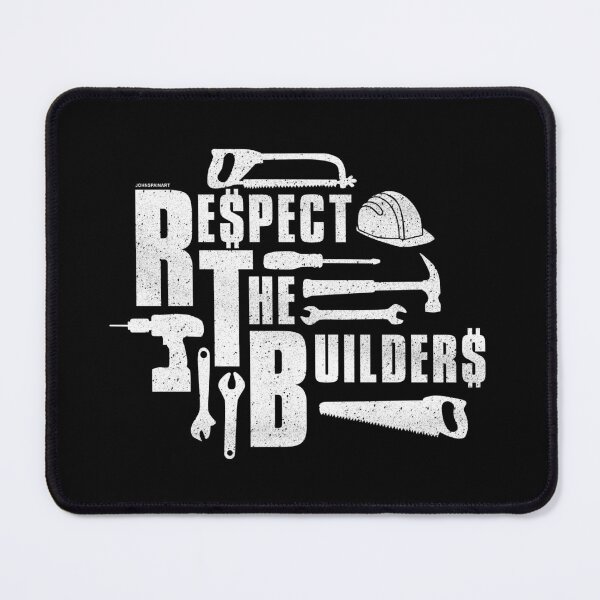 Item preview, Respect The Builders (White) designed and sold by johnspainart.