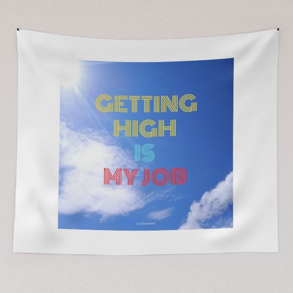 Item preview, Getting High  Is  My Job designed and sold by thundercandy.