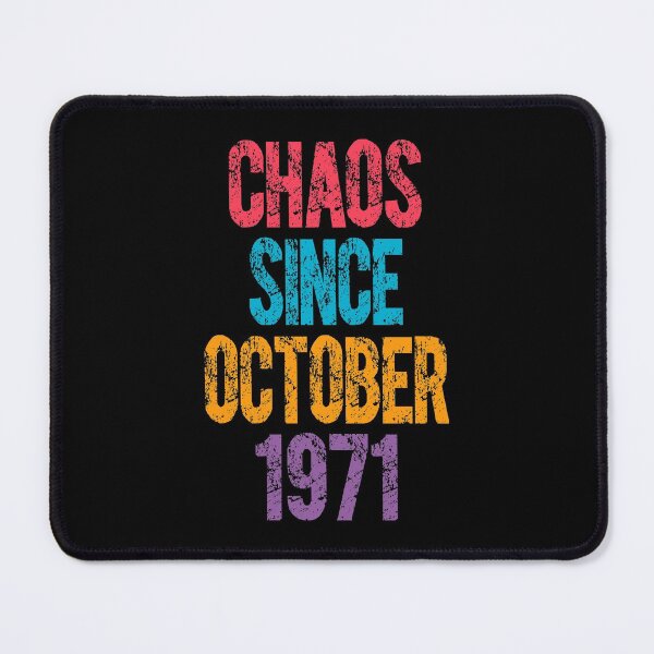 Item preview, Chaos since october 1971 50 birthday  designed and sold by Dubbra.