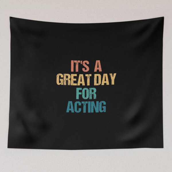 Item preview, It's a Great Day For Acting designed and sold by kindxinn.