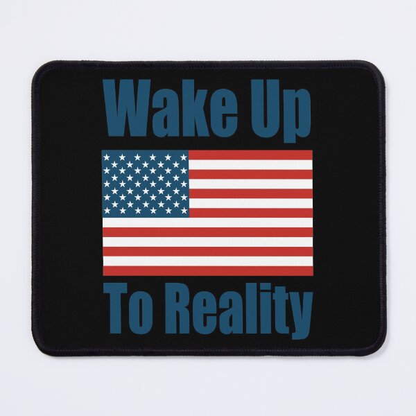 Item preview, Wake Up To Reality American Flag Design Pro Anti Republican Democrat designed and sold by Jason Gilbert.