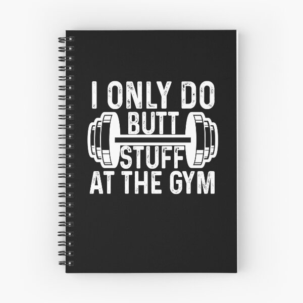 Item preview, I only do butt stuff at the gym designed and sold by DuaneGarrett.