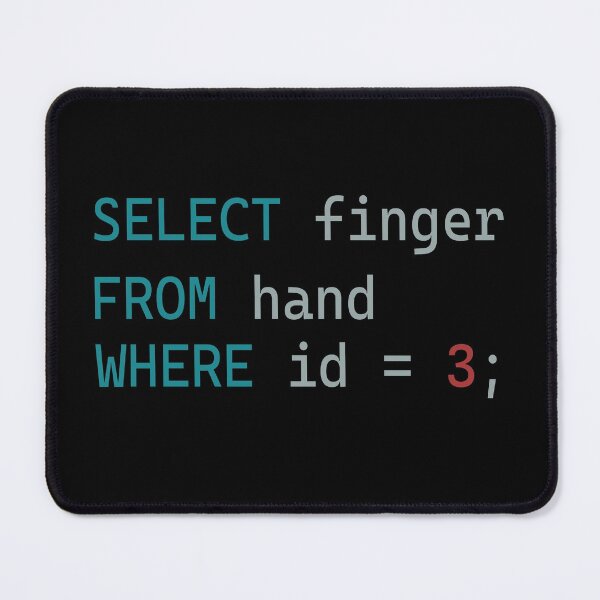 Item preview, Select finger From hand Where id equal 3 designed and sold by DuaneGarrett.