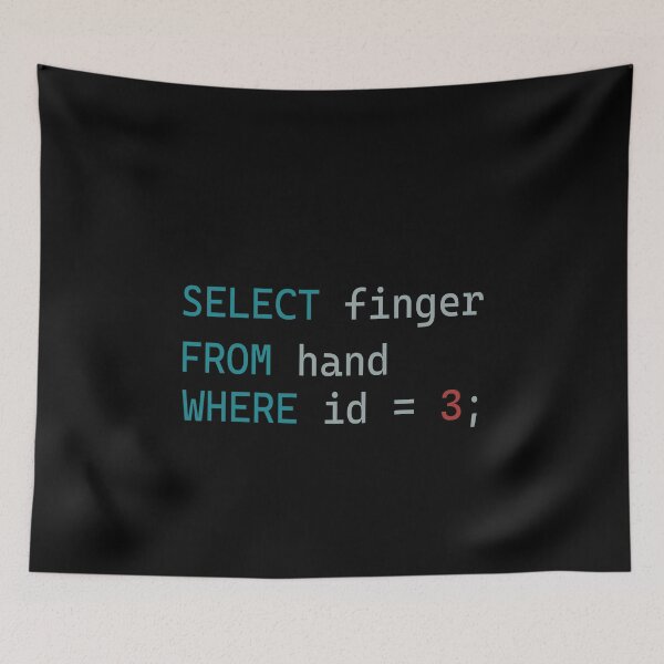Item preview, Select finger From hand Where id equal 3 designed and sold by DuaneGarrett.