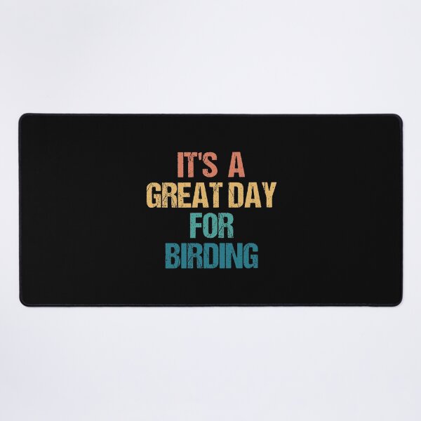 Item preview, It's a Great Day For Birding designed and sold by kindxinn.