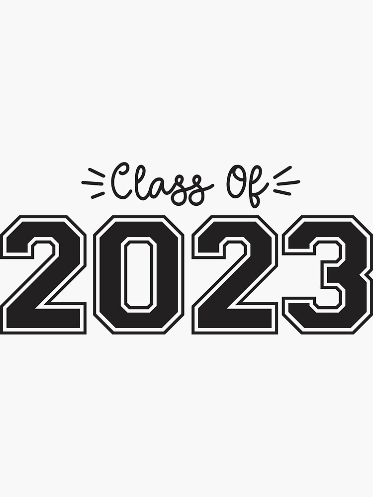 Class Of 2023 Graduation 2023 Seniors Sticker For Sale By