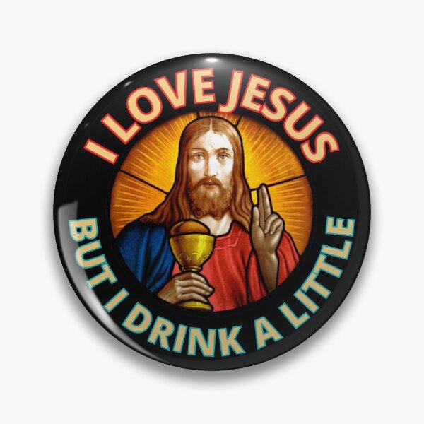 Item preview, I Love Jesus But I Drink A Little Christian Jesus designed and sold by RGRamsey.
