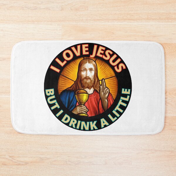 Item preview, I Love Jesus But I Drink A Little Christian Jesus designed and sold by RGRamsey.