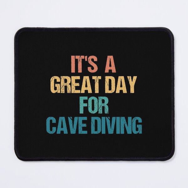 Item preview, It's a Great Day For Cave Diving designed and sold by kindxinn.