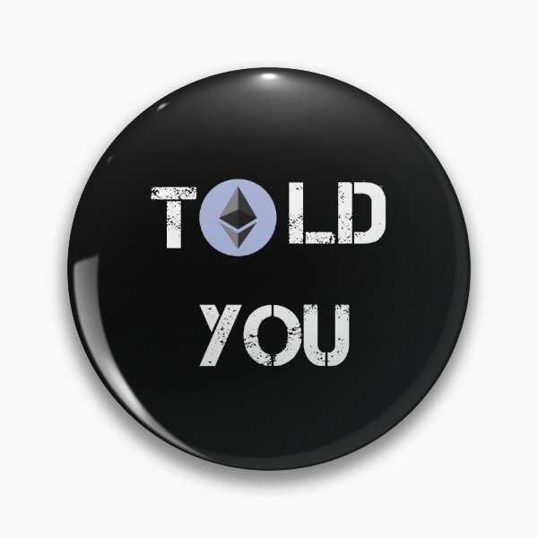 Item preview, Told You Ethereum Crypto Currency Design designed and sold by Funny-Tees4U.