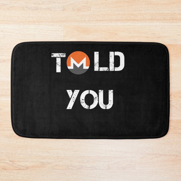 Item preview, Told You Monero Crypto Currency Design designed and sold by Funny-Tees4U.