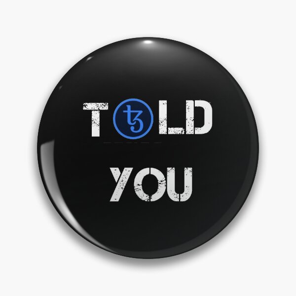 Artikelvorschau, Ich habe dir Tezos Crypto Currency Design gesagt entworfen und verkauft von Funny-Tees4U.
