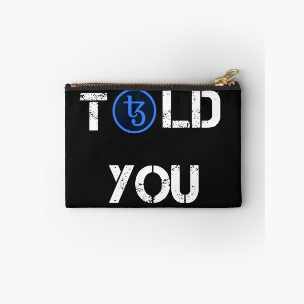 Item preview, Told You Tezos Crypto Currency Design designed and sold by Funny-Tees4U.