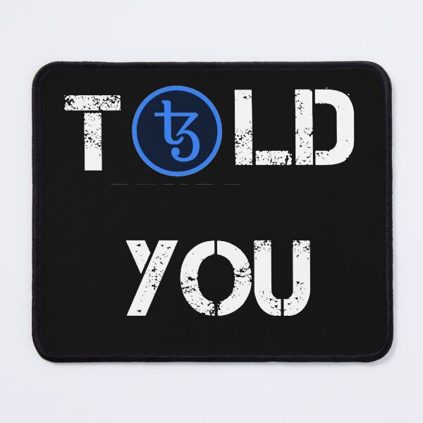Item preview, Told You Tezos Crypto Currency Design designed and sold by Funny-Tees4U.