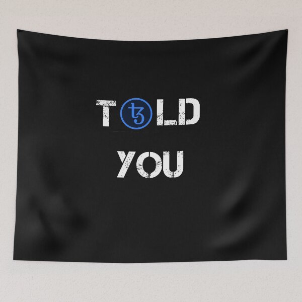 Item preview, Told You Tezos Crypto Currency Design designed and sold by Funny-Tees4U.