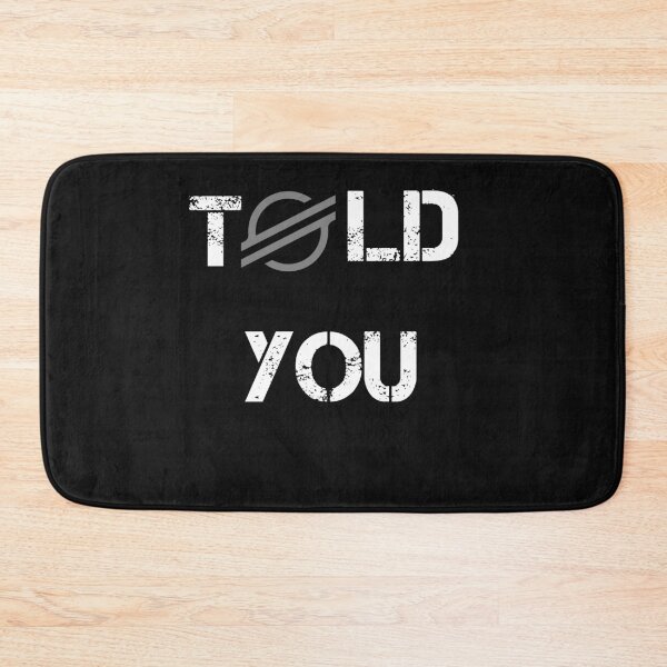 Item preview, Told You Stellar Crypto Currency Design designed and sold by Funny-Tees4U.