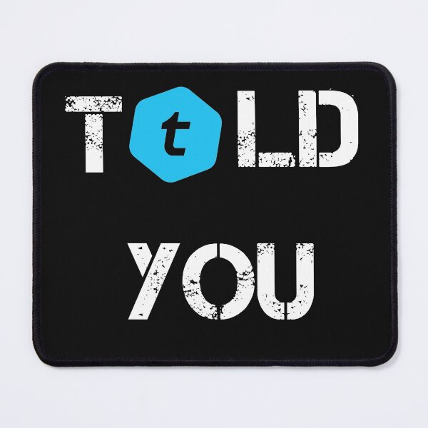 Item preview, Told You Telcoin Crypto Currency Design designed and sold by Funny-Tees4U.