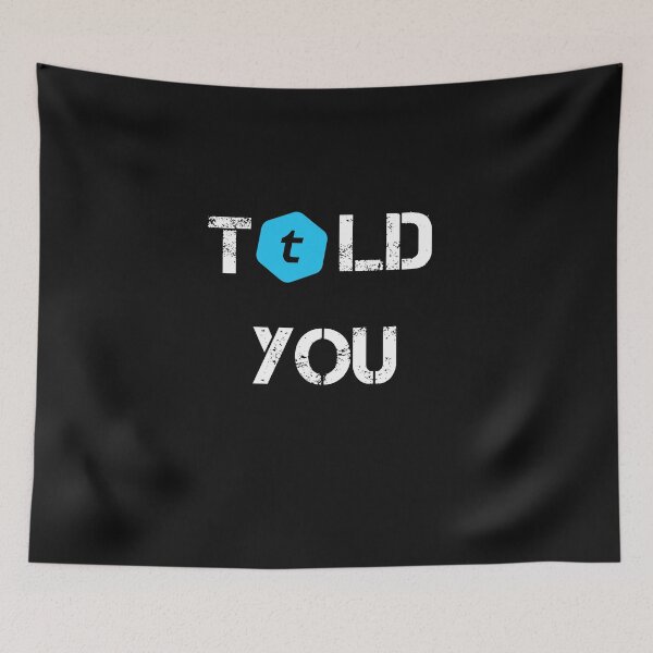 Item preview, Told You Telcoin Crypto Currency Design designed and sold by Funny-Tees4U.