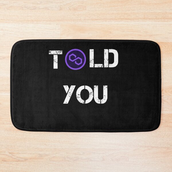Item preview, Told You Polygon Crypto Currency Design designed and sold by Funny-Tees4U.