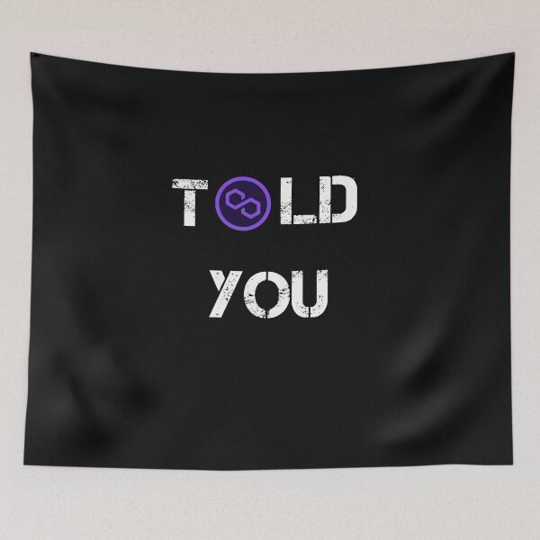 Item preview, Told You Polygon Crypto Currency Design designed and sold by Funny-Tees4U.