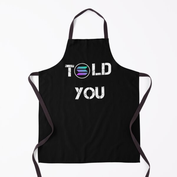 Item preview, Told You Solana Crypto Currency Design designed and sold by Funny-Tees4U.
