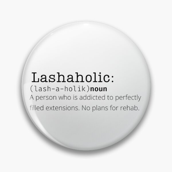 Item preview, Lashaholic Definition Design designed and sold by SocietyandCo.
