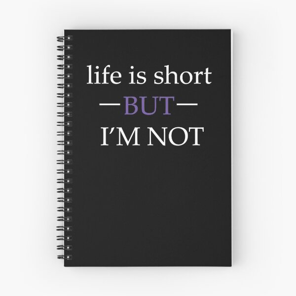 Item preview, Life Is Short But I'M Not designed and sold by DesignSector.