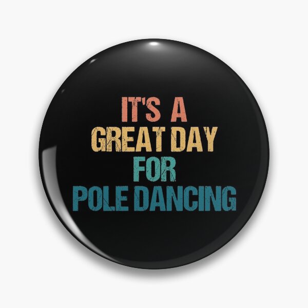 Item preview, It's a Great Day For Pole Dancing designed and sold by kindxinn.