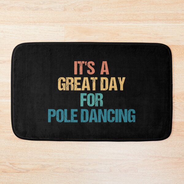 Item preview, It's a Great Day For Pole Dancing designed and sold by kindxinn.