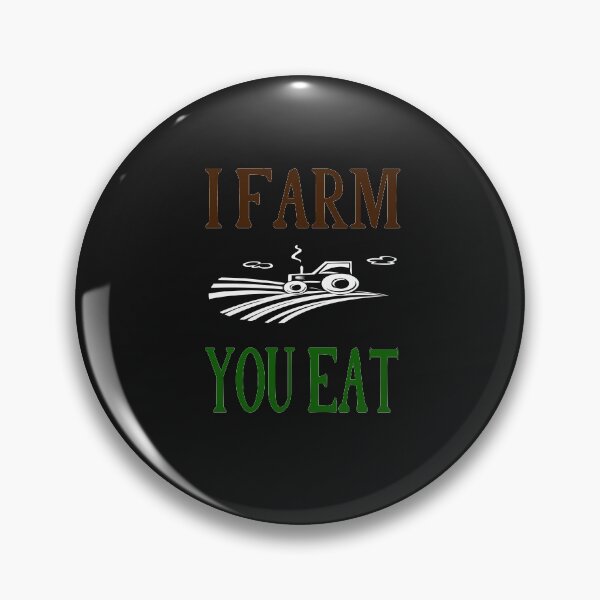 Item preview, I FARM YOU EAT designed and sold by bari99.