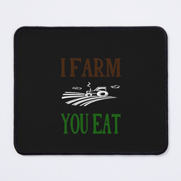 Item preview, I FARM YOU EAT designed and sold by bari99.